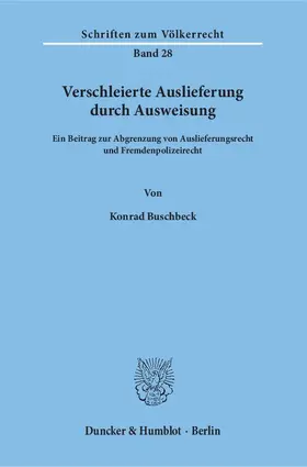 Buschbeck |  Verschleierte Auslieferung durch Ausweisung | Buch |  Sack Fachmedien