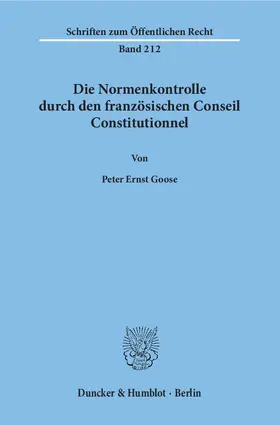 Goose | Die Normenkontrolle durch den französischen Conseil Constitutionnel. | Buch | 978-3-428-02888-7 | sack.de