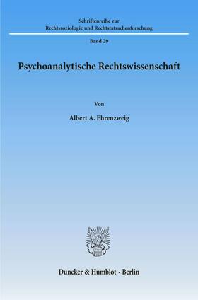 Ehrenzweig |  Psychoanalytische Rechtswissenschaft | Buch |  Sack Fachmedien