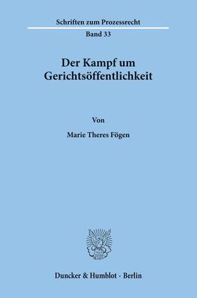 Fögen |  Der Kampf um Gerichtsöffentlichkeit. | Buch |  Sack Fachmedien