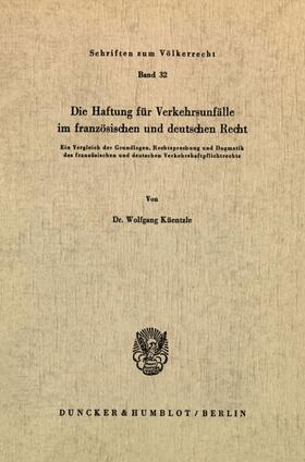 Küentzle |  Die Haftung für Verkehrsunfälle im französischen und deutschen Recht. | Buch |  Sack Fachmedien