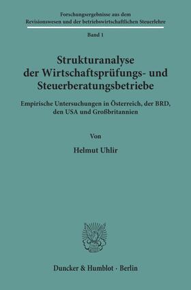 Uhlir |  Strukturanalyse der Wirtschaftsprüfungs- und Steuerberatungsbetriebe. | Buch |  Sack Fachmedien