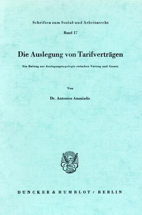 Ananiadis |  Die Auslegung von Tarifverträgen. | Buch |  Sack Fachmedien