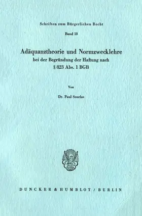 Sourlas |  Adäquanztheorie und Normzwecklehre bei der Begründung der Haftung nach § 823 Abs. 1 BGB. | Buch |  Sack Fachmedien