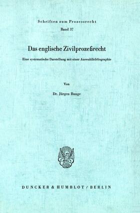 Bunge | Das englische Zivilprozeßrecht. | Buch | 978-3-428-03258-7 | sack.de