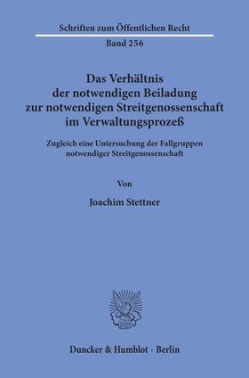 Stettner | Das Verhältnis der notwendigen Beiladung zur notwendigen Streitgenossenschaft im Verwaltungsprozeß. | Buch | 978-3-428-03263-1 | sack.de