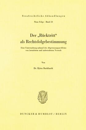 Burkhardt |  Der Rücktritt als Rechtsfolgebestimmung. | Buch |  Sack Fachmedien