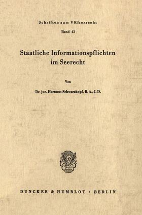 Schwarzkopf |  Staatliche Informationspflichten im Seerecht. | Buch |  Sack Fachmedien