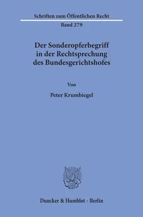 Krumbiegel |  Der Sonderopferbegriff in der Rechtsprechung des Bundesgerichtshofes. | Buch |  Sack Fachmedien