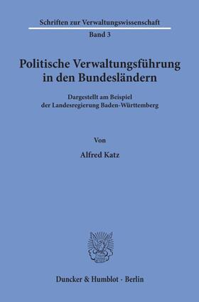 Katz |  Politische Verwaltungsführung in den Bundesländern. | Buch |  Sack Fachmedien