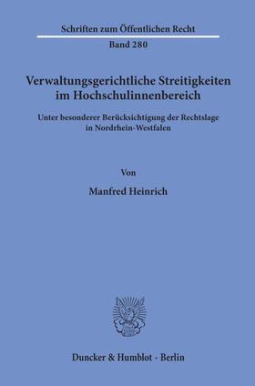 Heinrich |  Verwaltungsgerichtliche Streitigkeiten im Hochschulinnenbereich, | Buch |  Sack Fachmedien