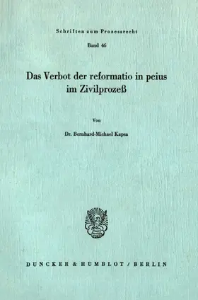 Kapsa |  Das Verbot der reformatio in peius im Zivilprozeß. | Buch |  Sack Fachmedien