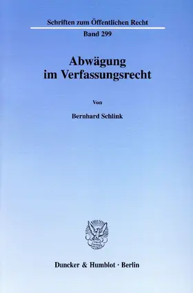 Schlink |  Abwägung im Verfassungsrecht. | Buch |  Sack Fachmedien