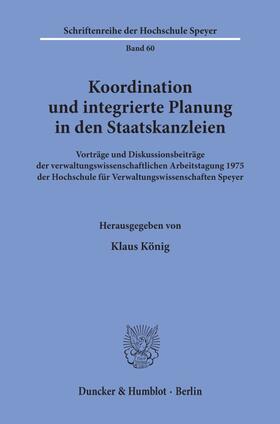 König |  Koordination und integrierte Planung in den Staatskanzleien. | Buch |  Sack Fachmedien
