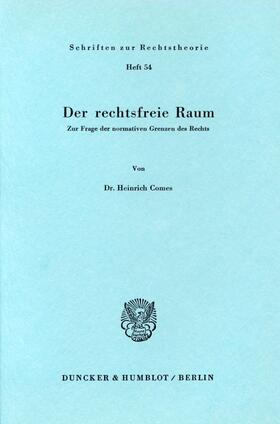 Comes |  Der rechtsfreie Raum. | Buch |  Sack Fachmedien