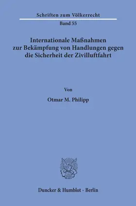 Philipp |  Internationale Maßnahmen zur Bekämpfung von Handlungen gegen die Sicherheit der Zivilluftfahrt. | Buch |  Sack Fachmedien