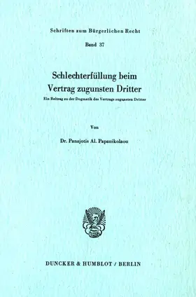 Papanikolaou | Schlechterfüllung beim Vertrag zugunsten Dritter. | Buch | 978-3-428-03833-6 | sack.de