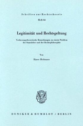 Hofmann |  Legitimität und Rechtsgeltung. | Buch |  Sack Fachmedien