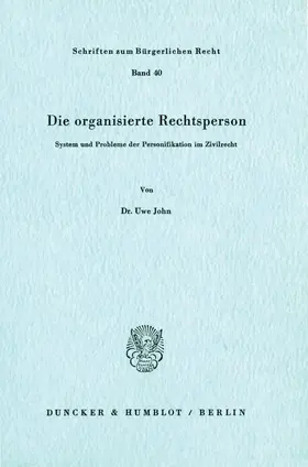 John |  Die organisierte Rechtsperson. | Buch |  Sack Fachmedien