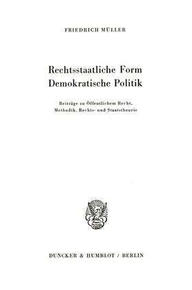 Müller | Rechtsstaatliche Form ¿ Demokratische Politik. | Buch | 978-3-428-03994-4 | sack.de