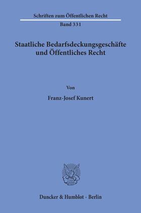 Kunert |  Staatliche Bedarfsdeckungsgeschäfte und Öffentliches Recht. | Buch |  Sack Fachmedien