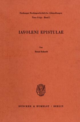 Eckardt |  Iavoleni Epistulae. | Buch |  Sack Fachmedien