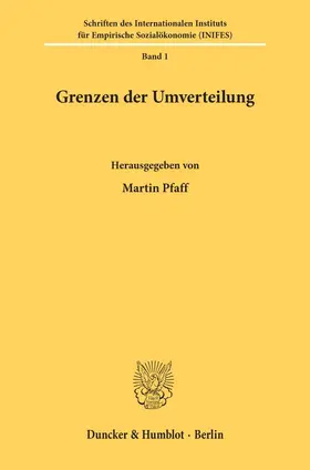 Pfaff |  Die Grenzen der Verteilungs- und Sozialpolitik in einer stagnierenden bzw. wachsenden Wirtschaft. | Buch |  Sack Fachmedien