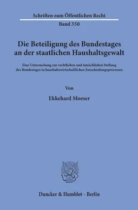 Moeser | Die Beteiligung des Bundestages an der staatlichen Haushaltsgewalt. | Buch | 978-3-428-04264-7 | sack.de