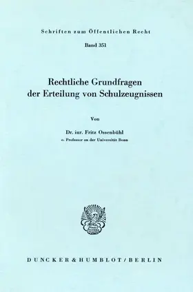 Ossenbühl |  Rechtliche Grundfragen der Erteilung von Schulzeugnissen. | Buch |  Sack Fachmedien