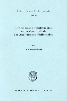 Mincke |  Die finnische Rechtstheorie unter dem Einfluß der Analytischen Philosophie. | Buch |  Sack Fachmedien