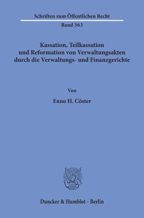 Cöster |  Kassation, Teilkassation und Reformation von Verwaltungsakten durch die Verwaltungs- und Finanzgerichte. | Buch |  Sack Fachmedien