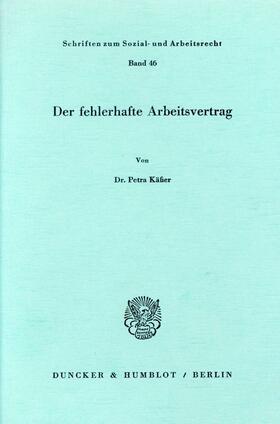 Käßer |  Der fehlerhafte Arbeitsvertrag. | Buch |  Sack Fachmedien