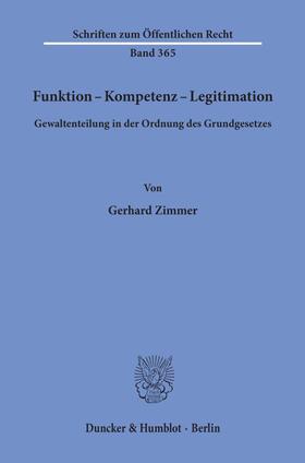 Zimmer | Funktion - Kompetenz - Legitimation. | Buch | 978-3-428-04482-5 | sack.de