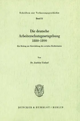 Umlauf |  Die deutsche Arbeiterschutzgesetzgebung 1880¿1890. | Buch |  Sack Fachmedien