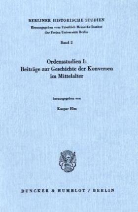 Elm |  Ordensstudien 1: Beiträge zur Geschichte der Konversen im Mittelalter | Buch |  Sack Fachmedien