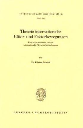 Heiduk |  Theorie internationaler Güter- und Faktorbewegungen. | Buch |  Sack Fachmedien