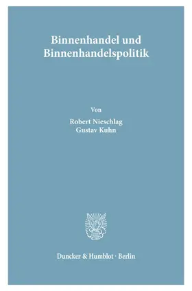 Nieschlag / Kuhn |  Binnenhandel und Binnenhandelspolitik. | Buch |  Sack Fachmedien