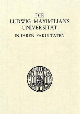 Boehm / Spörl |  Die Ludwig-Maximilians-Universität in ihren Fakultäten. | Buch |  Sack Fachmedien