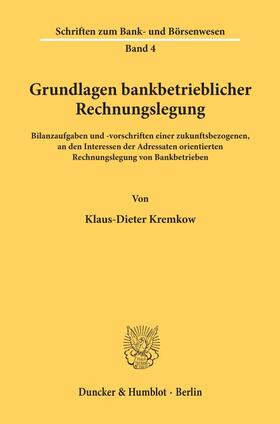 Kremkow |  Grundlagen bankbetrieblicher Rechnungslegung. | Buch |  Sack Fachmedien