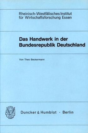 Beckermann |  Das Handwerk in der Bundesrepublik Deutschland. | Buch |  Sack Fachmedien