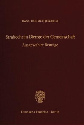 Vogler / Jescheck |  Strafrecht im Dienste der Gemeinschaft | Buch |  Sack Fachmedien