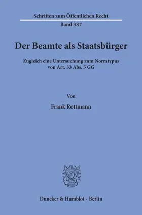 Rottmann |  Der Beamte als Staatsbürger. | Buch |  Sack Fachmedien