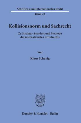 Schurig |  Kollisionsnorm und Sachrecht. | Buch |  Sack Fachmedien