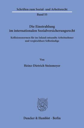 Steinmeyer |  Die Einstrahlung im internationalen Sozialversicherungsrecht. | Buch |  Sack Fachmedien