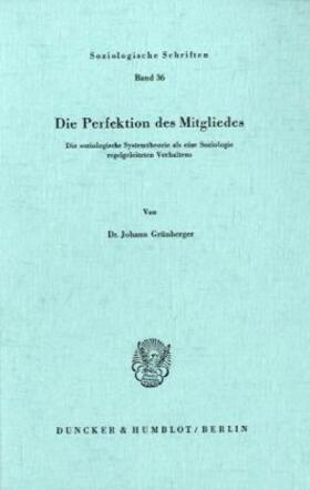 Grünberger |  Die Perfektion des Mitgliedes. | Buch |  Sack Fachmedien