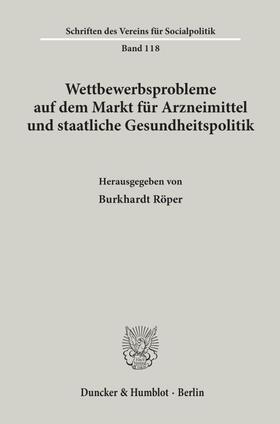 Röper |  Wettbewerbsprobleme auf dem Markt für Arzneimittel und staatliche Gesundheitspolitik. | Buch |  Sack Fachmedien