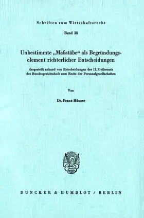 Häuser | Unbestimmte "Maßstäbe« als Begründungselement richterlicher Entscheidungen | Buch | 978-3-428-04984-4 | sack.de