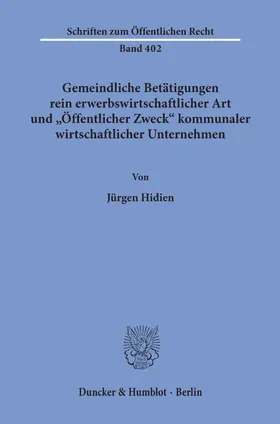 Hidien |  Gemeindliche Betätigungen rein erwerbswirtschaftlicher Art und "Öffentlicher Zweck« kommunaler wirtschaftlicher Unternehmen. | Buch |  Sack Fachmedien