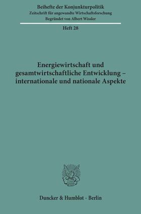  Energiewirtschaft und gesamtwirtschaftliche Entwicklung - internationale und nationale Aspekte. | Buch |  Sack Fachmedien