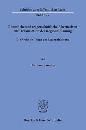 Janning |  Räumliche und trägerschaftliche Alternativen zur Organisation der Regionalplanung. | Buch |  Sack Fachmedien